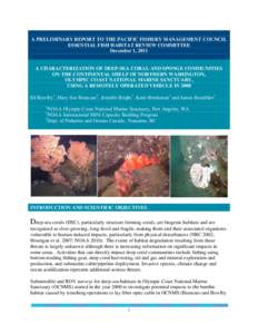 A PRELIMINARY REPORT TO THE PACIFIC FISHERY MANAGEMENT COUNCIL ESSENTIAL FISH HABITAT REVIEW COMMITTEE December 1, 2011 A CHARACTERIZATION OF DEEP-SEA CORAL AND SPONGE COMMUNITIES ON THE CONTINENTAL SHELF OF NORTHERN WAS