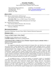 Alexander Chaudhry Doctoral Candidate in Marketing Jones Graduate School of Business, Rice University Jones Graduate School of Business 267 McNair Hall – MS[removed]Main Street