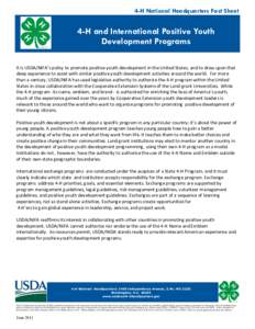 4-H National Headquarters Fact Sheet  4-H and International Positive Youth Development Programs It is USDA/NIFA’s policy to promote positive youth development in the United States, and to draw upon that deep experience