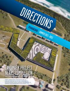 LANDMARK PROJECT NEARS COMPLETION VICTORIAN DESALINATION PROJECT • 10 THIESS LAUNCHES NEW VISION AND VALUES • 6 JUGGLING CONSTRUCTION WITHOUT DISRUPTION • 16