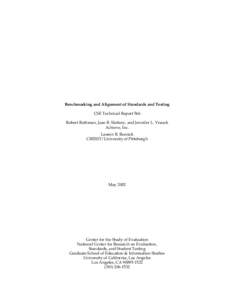 Benchmarking and Alignment of Standards and Testing CSE Technical Report 566 Robert Rothman, Jean B. Slattery, and Jennifer L. Vranek Achieve, Inc. Lauren B. Resnick CRESST/University of Pittsburgh