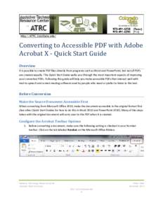 Converting to Accessible PDF with Adobe Acrobat X - Quick Start Guide Overview It is possible to create PDF files directly from programs such as Word and PowerPoint, but not all PDFs are created equally. This Quick Start