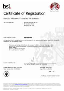 Certificate of Registration SPOTLESS FOOD SAFETY STANDARD FOR SUPPLIERS This is to certify that: Parmalat Australia Pty Ltd 93 Bannister Street