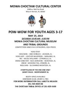 MOWA CHOCTAW CULTURAL CENTER 1080 w. Red Fox Road Mount Vernon, AL[removed]POW-WOW FOR YOUTH AGES 3-17 MAY 25, 2013