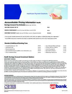 Healthcare Payment Solutions  Accountholder Pricing Information Savings Account Fee Schedule ONE-TIME ACCOUNT SET UP1