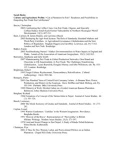 Sarah Besky Culture and Agriculture Prelim: “Can a Plantation be Fair? Paradoxes and Possibilities in Darjeeling Fair Trade Tea Certification” Bacon, Christopher 2005 Confronting the Coffee Crisis: Can Fair Trade, Or