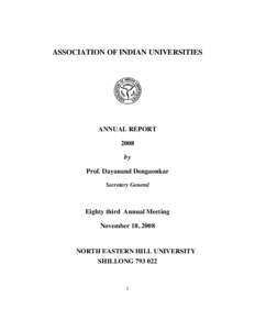 ASSOCIATION OF INDIAN UNIVERSITIES  ANNUAL REPORT 2008 by Prof. Dayanand Dongaonkar