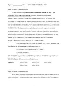 Register ______, _______[removed]EDUCATION AND EARLY DEV. 4 AAC[removed]c) is amended to read: (c) The department will open a period of application annually on May 1. The