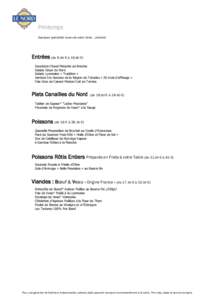 Printemps Quelques spécialités issues de notre Carte… (extrait) Entrées (de 9.90 € à 16.80 €) Saucisson Chaud Pistaché en Brioche Salade César du Nord