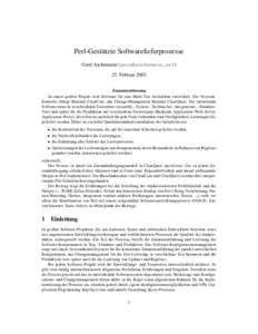 Perl-Gest¨utzte Softwarelieferprozesse Gerd AschemannFebruar 2003 Zusammenfassung In einem großen Projekt wird Software f¨ur eine Multi-Tier-Architektur entwickelt. Die Versionskontrolle obli