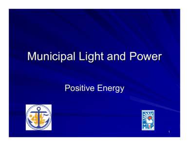 Municipal Light and Power Positive Energy 1  Municipal Light and Power