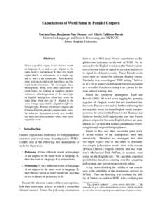 Expectations of Word Sense in Parallel Corpora Xuchen Yao, Benjamin Van Durme and Chris Callison-Burch Center for Language and Speech Processing, and HLTCOE Johns Hopkins University  Abstract