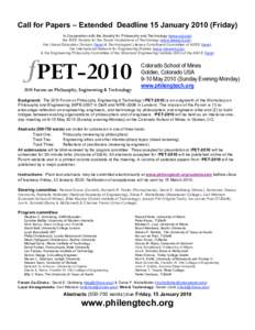    Call for Papers – Extended Deadline 15 JanuaryFriday) In Cooperation with the Society for Philosophy and Technology (www.spt.org), the IEEE Society for the Social Implications of Technology (www.ieeessit.or