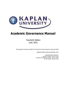 Academic Governance Manual Twentieth Edition June 2016 First Approved Unanimously by the Full-Time Faculty of the University on August 23, 2002 Eighteenth Edition Approved December, 2014 Twentieth Edition Approvals: