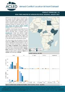 CONFLICT TRENDS (NO. 17) REAL-TIME ANALYSIS OF AFRICAN POLITICAL VIOLENCE, AUGUST 2013 Welcome to the August issue of the Armed Conflict Location & Event Dataset (ACLED) Conflict Trends. Each month, ACLED researchers gat