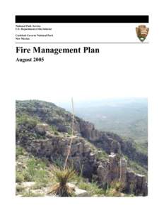 National Park Service U.S. Department of the Interior Carlsbad Caverns National Park New Mexico  Fire Management Plan