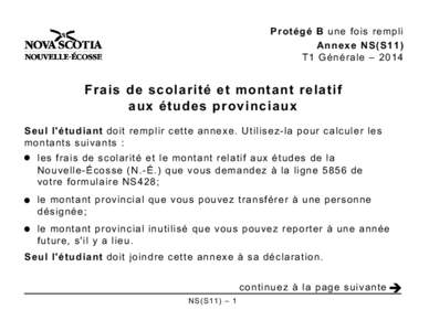 Protégé B une fois rempli Annexe NS(S11) T1 Générale – 2014 Frais de scolarité et montant relatif aux études provinciaux