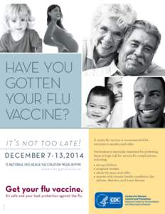 HAVE YOU GOTTEN YOUR FLU VACCINE? it’s not too late! DECEMBER 7-13,2014