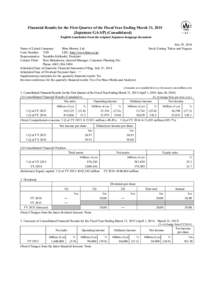 Financial Results for the First Quarter of the Fiscal Year Ending March 31, 2015 [Japanese GAAP] (Consolidated) English translation from the original Japanese-language document July 29, 2014 Stock Listing: Tokyo and Nago