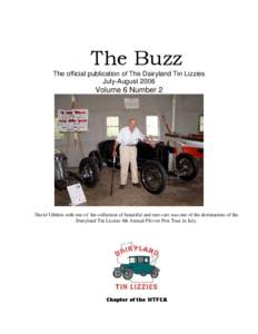 The Buzz The official publication of The Dairyland Tin Lizzies July-August 2006 Volume 6 Number 2