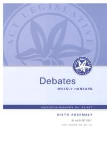 21 AUGUST 2007 www . hansard . act . gov . au Tuesday, 21 August 2007 Petition: Tharwa bridge............................................................................................1681 Privilege ...................