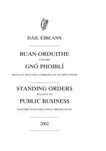 Politics / Westminster system / Republic of Ireland / Government of the Republic of Ireland / Oireachtas / Ceann Comhairle / Parliament of Singapore / Division of the assembly / Bill / Parliamentary procedure / Government / Legislatures