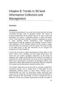 Chapter 8: Trends in 3D land Information Collection and Management Ida Jazayeri Introduction The spatial representations of our world, both natural and built, are being