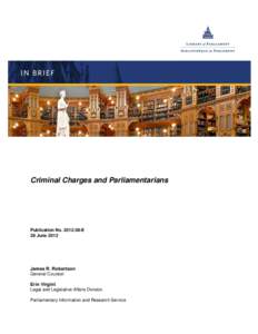 Criminal Charges and Parliamentarians  Publication No[removed]E 28 June[removed]James R. Robertson