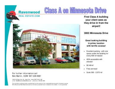 First Class A building your client sees as they drive in from the airport! 3003 Minnesota Drive Great looking building