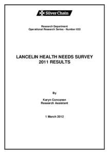 Research Department Operational Research Series - Number 632 LANCELIN HEALTH NEEDS SURVEY 2011 RESULTS
