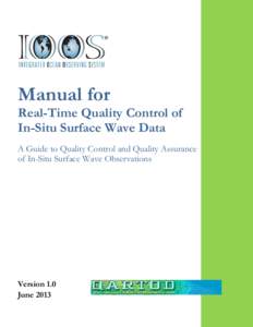 Earth / Navigation / National Data Buoy Center / National Oceanographic Data Center / Integrated Ocean Observing System / Buoy / Quality assurance / Alliance for Coastal Technologies / GOOS / Oceanography / National Oceanic and Atmospheric Administration / Physical geography