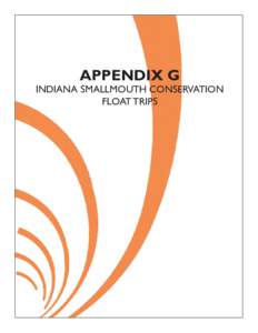 APPENDIX G  INDIANA SMALLMOUTH CONSERVATION FLOAT TRIPS  GPS Coordinates