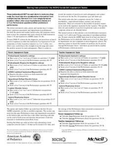 Scoring Instructions for the NICHQ Vanderbilt Assessment Scales These scales should NOT be used alone to make any diagnosis. You must take into consideration information from multiple sources. Scores of 2 or 3 on a singl