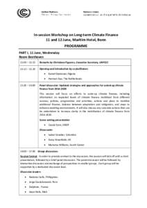 `  In‐session Workshop on Long‐term Climate Finance  11 and 12 June, Maritim Hotel, Bonn   PROGRAMME  PART I, 11 June, Wednesday 