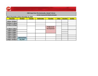 EMS Corps From The Community…Ready To Serve Co-Hort Summer/Fall Weekly Schedule Week 2 November 10 thur November 16, 2014 Time/Day Monday