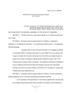 Filed for intro on[removed]HOUSE BILL 39 of the First Extraordinary Session By Chumney AN ACT to enact the “Tax Reform and Revision Act of 1999” and to amend Tennessee Code Annotated, Title 9; Title 45; Title