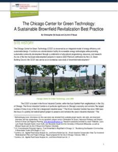 The Chicago Center for Green Technology: A Sustainable Brownfield Revitalization Best Practice 1  By Christopher De Sousa and Lily-Ann D’Souza