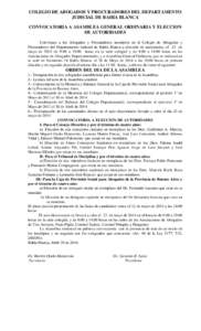 COLEGIO DE ABOGADOS Y PROCURADORES DEL DEPARTAMENTO JUDICIAL DE BAHIA BLANCA CONVOCATORIA A ASAMBLEA GENERAL ORDINARIA Y ELECCION DE AUTORIDADES Convócase a los Abogados y Procuradores inscriptos en el Colegio de Abogad