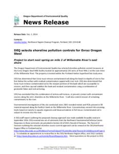 Oregon Department of Environmental Quality  News Release Release Date: Dec. 2, 2014 Contacts: Jennifer Sutter, Northwest Region Cleanup Program, Portland, [removed]