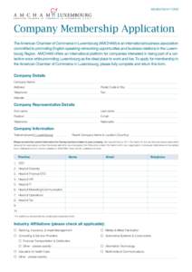 MEMBERSHIP FORM  Company Membership Application The American Chamber of Commerce in Luxembourg (AMCHAM) is an international business association committed to promoting English-speaking networking opportunities and busine