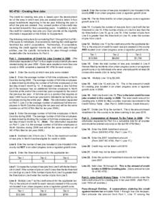 Line 9. Enter the number of new jobs included in Line 4 located in this county AND in an urban progress zone or agrarian growth zone. NC-478J - Creating New Jobs The credit for creating new jobs is based upon the develop