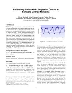 Rethinking End-to-End Congestion Control in Software-Defined Networks Monia Ghobadi, Soheil Hassas Yeganeh, Yashar Ganjali Department of Computer Science, University of Toronto, Canada {monia, soheil, yganjali}@cs.toront