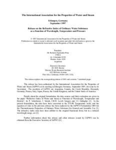 The International Association for the Properties of Water and Steam Erlangen, Germany September 1997 Release on the Refractive Index of Ordinary Water Substance as a Function of Wavelength, Temperature and Pressure  1