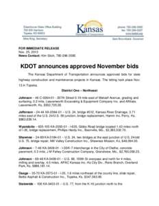 FOR IMMEDIATE RELEASE Nov. 25, 2013 News Contact: Kim Stich, [removed]KDOT announces approved November bids The Kansas Department of Transportation announces approved bids for state