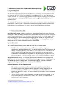 C20 Inclusive Growth and Employment Working Group: background paper The C20 Inclusive Growth and Employment Working Group will develop recommendations for the G20 to pursue the linked goals of boosting growth, creating q