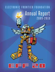 ELECTRONIC FRONTIER FOUNDATION  Annual Report[removed]  About the Electronic Frontier Foundation
