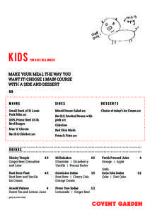 KIDS  FOR KIDS 10 & UNDER MAKE YOUR MEAL THE WAY YOU WANT IT! CHOOSE 1 MAIN COURSE