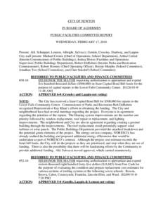 CITY OF NEWTON IN BOARD OF ALDERMEN PUBLIC FACILITIES COMMITTEE REPORT WEDNESDAY, FEBRUARY 17, 2010 Present: Ald. Schnipper, Lennon, Albright, Salvucci, Gentile, Crossley, Danberg, and Lappin City staff present: Michael 