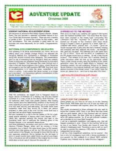 ADVENTURE UPDATE Christmas 2008 Bumper Xmas Issue: 2009 Tours * Holland Track Makes History * Jungles of Borneo * Inaugural Tour Guide Course * Movie Magic * * Gift Ideas * Recession-Buster Weekend Escapes * Canning Stoc
