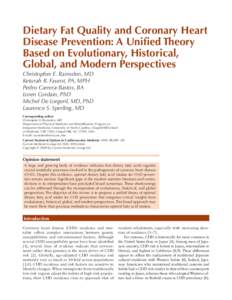 Dietary Fat Quality and Coronary Heart Disease Prevention: A Uniﬁed Theory Based on Evolutionary, Historical, Global, and Modern Perspectives Christopher E. Ramsden, MD Keturah R. Faurot, PA, MPH